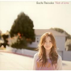 タイナカサチ「Visit of love」