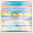 VOICE Therapy~���̒ʂ蓹~