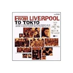 FROM LIVERPOOL TO TOKYO~