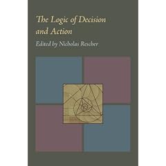 The Logic of Decision and Action