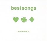 [CD]オムニバス Best Songs ‾We Love 80’s‾