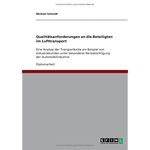 【クリックで詳細表示】Qualitatsanforderungen an Die Beteiligten Im Lufttransport： Michael Schmidt： 洋書