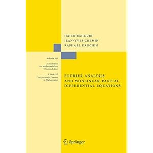【クリックで詳細表示】Fourier Analysis and Nonlinear Partial Differential Equations (Grundlehren der mathematischen Wissenschaften) [ハードカバー]