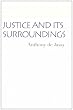 Justice and Its Surroundings