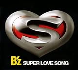 [CD]B’z SUPER LOVE SONG