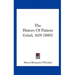 The History of Patient Grisel, 1619 (1885)