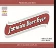 Jamaica Beer Eyes