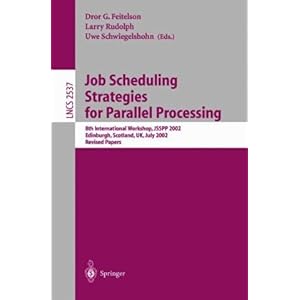 【クリックで詳細表示】Job Scheduling Strategies for Parallel Processing： 8th International Workshop， JSSPP 2002， Edinburgh， Scotland， UK， July 24， 2002， Revised Papers (Lecture Notes in Computer Science)： Dror Feitelson， Larry Rudolph， Uwe Schwiegelshohn： 洋書