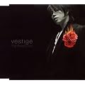 vestige -���F�X�e�B�[�W-