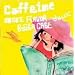 Caffeine Deux more flavor bossa case