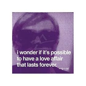 �|�X�^�[ �A���f�B �E�H�[�z�� I wonder if it's possible to have a love affair that lasts forever