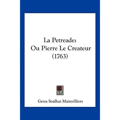 【クリックで詳細表示】La Petreade： Ou Pierre Le Createur (1763) [ペーパーバック]