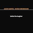 Behind the Laughter