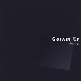 Growin' Up