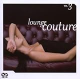 [Musik] Lounge Couture 3