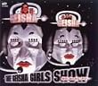 THE GEISHA GIRLS SHOW �\ ���̂�������A���[