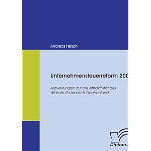 【クリックで詳細表示】Unternehmensteuerreform 2008： Auswirkungen Auf Die Attraktivit-t Des Wirtschaftsstandorts Deutschland [ペーパーバック]