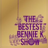  THE“BESTEST”BENNIE K SHOW(DVD付)