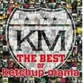 THE BEST OF ketchup mania