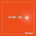 Pop Is... + DVD