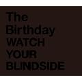 WATCH YOUR BLINDSIDE