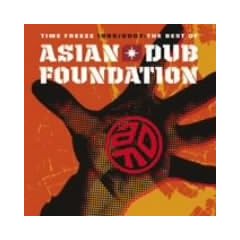 TIME FREEZE 1995/2007-THE BEST OF ASIAN DUB FOUNDATION-SPECIAL EDITION