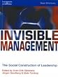 Invisible Management: The Social Construct of Leadership