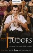 Die Tudors. Heinrich VIII. und seine Frauen