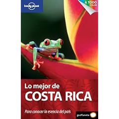 Lonely Planet Lo Mejor de Costa Rica / Best of Costa Rica (Best of Series)