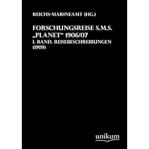 【クリックで詳細表示】Forschungsreise S.M.S. ＂Planet＂ 1906/07 [Perfect]
