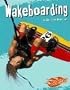 Wakeboarding (To the Extreme)