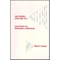 Am Stereo and the Fcc: Case Study of a Marketplace Shibboleth