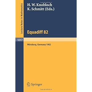 【クリックで詳細表示】Equadiff 82： Proceedings of the International Conference Held in Wuerzburg， FRG， August 23-28， 1982 (Lecture Notes in Mathematics) [ペーパーバック]