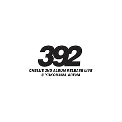 CNBLUE 2nd Album Release Live ~392~ @ YOKOHAMA ARENA [DVD]