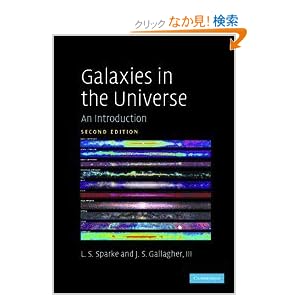 【クリックでお店のこの商品のページへ】Galaxies in the Universe: An Introduction: Linda S. Sparke, John S. Gallagher III: 洋書