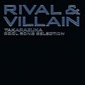Rival&Villain-TAKARAZUKA Cool Song Selection-