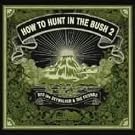 RYO the SKYWALKER presents HOW TO HUNT IN THE BUSH 2