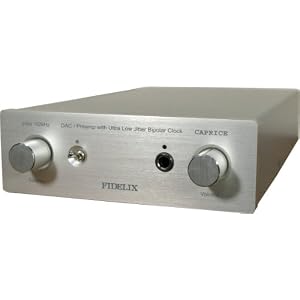 【クリックで詳細表示】FIDELIX DACプリアンプ CAPRICE： 家電・カメラ
