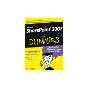 【クリックで詳細表示】Microsoft SharePoint 2007 f＆uuml；r Dummies： Vanessa L. Williams， Frank Geisler： 洋書