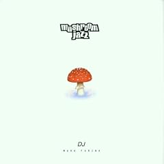 Mushroom Jazz