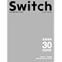 SWITCH vol.27 No.2(�X�C�b�`2009�N2����)���W:�����q��[30 GUNS]
