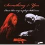 Something for You: Elaine Elias Sings & Plays Bill Evans