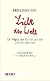 [B&uuml;cher] Licht der Welt: Der Papst, die Kirche und die Zeichen der Zeit. Ein Gespräch mit Peter Seewald