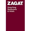 Zagat Hong Kong Restaurants & Hotels (Zagat Survey: Hong Kong Restaurants & Hotels)