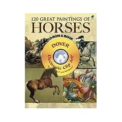120 Great Paintings of Horses CD-ROM and Book (Dover Electronic Clip Art)
