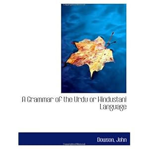【クリックで詳細表示】A Grammar of the Urdu or Hindustani Language [ペーパーバック]
