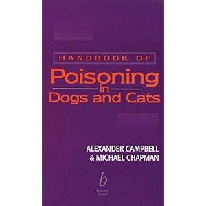 【クリックで詳細表示】Handbook of Poisoning in Dogs and Cats： Alexander Campbell， Michael Chapman： 洋書