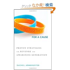Banding Together for a Cause: Proven Strategies for Revenue and Awareness Generation