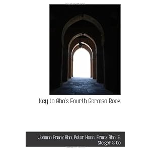 【クリックで詳細表示】Key to Ahn’s Fourth German Book [ペーパーバック]