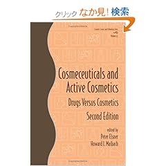 【クリックでお店のこの商品のページへ】Cosmeceuticals and Active Cosmetics: Drugs vs. Cosmetics (Cosmetic Science and Technology)